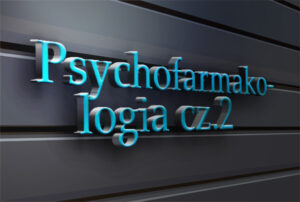 Psychofarmakologia cz. 2